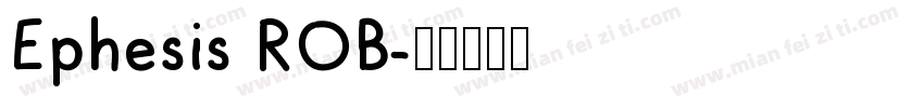 Ephesis ROB字体转换